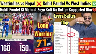 Nepal vs WI A ❌ It's Rohit Paudel Vs West Indies ✔️, Lone Warrior No One Supported Him