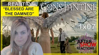 Constantine 1x07 - "Blessed Are The Damned" Reaction