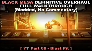 Black Mesa 1.5 Definitive Overhaul walkthrough 06 (Modded, No commentary) PC 60FPS