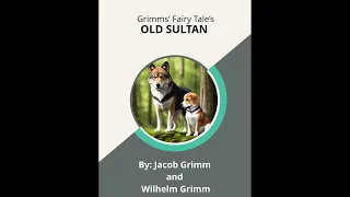 Old Sultan | A Grimms' Fairy Tale