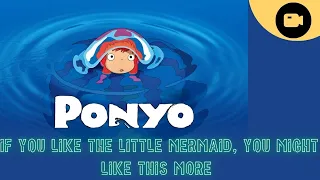 This Movie is better than the Little Mermaid. Ponyo