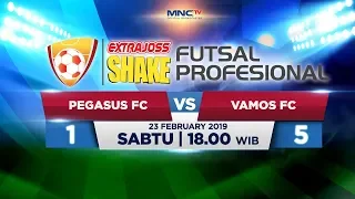 PEGASUS FC VS VAMOS FC (FT: 1-5) - ExtraJoss Shake Futsal Profesional 2019