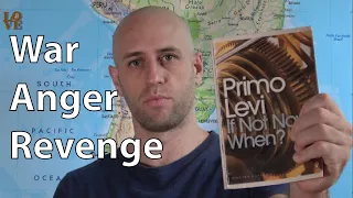 War, Anger & Revenge | If Not Now, When? (Primo Levi) BOOK REVIEW