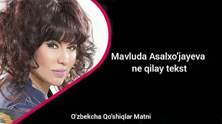 Mavluda Asalxo'jayeva ne qilay tekst karaoke Мавлуда Асалхужаева не килай текст караоке