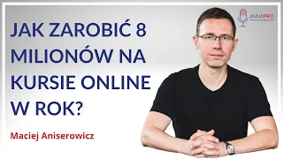 Jak zarobić 8 #milionów w rok? Czy to łatwe? ❓- #wywiad z Maciej #Aniserowicz // #AnnaPRO Vlog 44