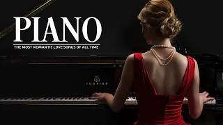 Beautiful Piano Love Songs - 100 Romantic Classical Piano Pieces - Best Love Songs Sweet Memories