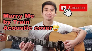 Marry Me by Train -( my version ) acoustic cover😂
