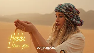 Ultra Beats - Habibi I Love You 🌹 (Oriental Original Mix)