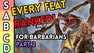 Ranking Every Feat For Barbarians // Part 2 | DnD Tier List