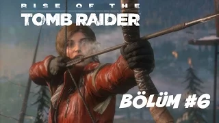 Rise of the Tomb Raider Bölüm #6 - Bir maden ocağından diğerine