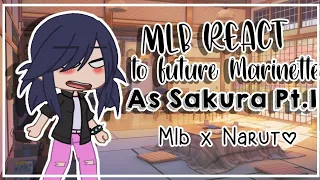 Mlb react to Future marinette as Sakura! Pt.1/2 Mlb x Naruto🇧🇷🇺🇸