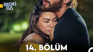 Erkenci Kuş 14. Bölüm