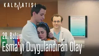 Esma'yı duygulandıran olay - Kalp Atışı 28. Bölüm