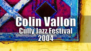 Colin Vallon Trio - Cully Jazz Festival 2004 [radio broadcast]