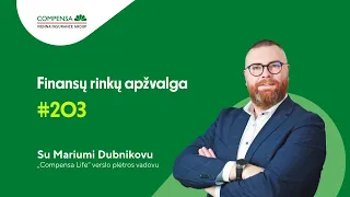 203 „Compensa Life" Lietuvos ir pasaulio finansų rinkų apžvalga | Marius Dubnikovas | 2024 05 16