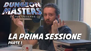 La Prima Sessione (Parte 1) - Dungeon Masters of the Universe