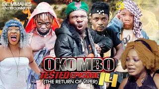 OKOMBO TESTED ft SELINA TESTED EPISODE 14 -  Nigerian action movie