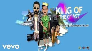 Pablo YG, Jahvillani, Kraff - King of the Coast (Official Visualizer)