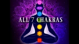 All 7 Chakras ➤ Higher Vibration | Expanding Consciousness ➤ Chakra Activation Frequencies