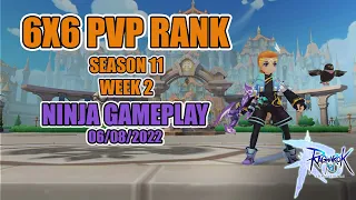 Ninja DPS Gameplay - 6x6 PvP Rank - Season 11 - Week 2 [ 06/08/2022 ] - Ragnarok Mobile Eternal Love