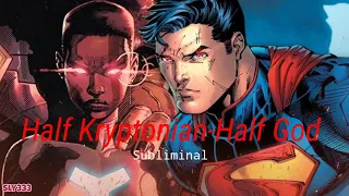 (unisex) Half Kryptonian-Half God Subliminal (REQUEST)