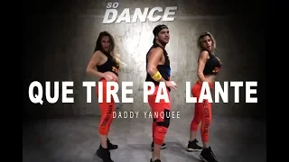 Que Tire Pa'Lante - Daddy Yankee I Coreografía Zumba Zin I So Dance