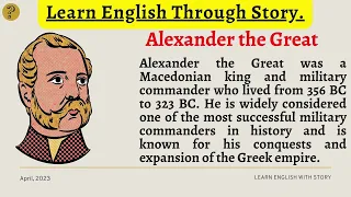 Learn English through Story | Interesting English Story |  Alexander the great | Story 51 |