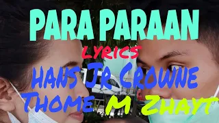 PARA PARAAN lyrics HANS JR CROWNE THOME M ZHAYT