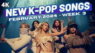 NEW K-POP SONGS | FEBRUARY 2024 (WEEK 3)