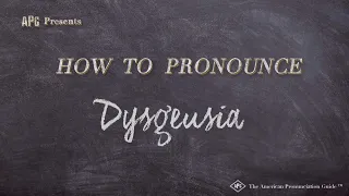 How to Pronounce Dysgeusia (Real Life Examples!)