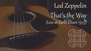 Led Zeppelin - That's The Way Live at Earl's Court 1975