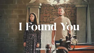 I Found You // Henrico and Anja (Official Music Video)