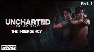 Uncharted: The Lost Legacy! The Insurgency! Gamez Invaders Playthrough Part 1