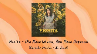 Vionita - Dia Masa Lalumu, Aku Masa Depanmu (Karaoke Version - No Vocal)