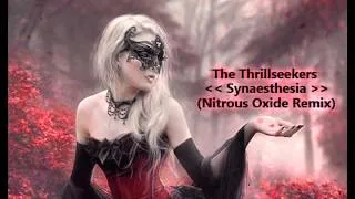 The Thrillseekers - Synaesthesia (Nitrous Oxide Remix)