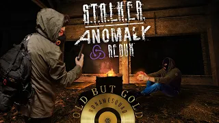 OLD BUT GOLD S.T.A.L.K.E.R Anomaly Redux