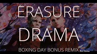 Erasure Drama Boxing Day Bonus Remix 2022
