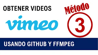 METODO 3 para obtener videos usando GITHUB y FFMPEG