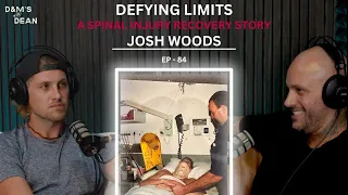 JOSH WOODS - Defying Limits: A Spinal Injury Recovery Story