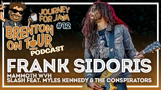 Frank Sidoris (Mammoth WVH, Slash feat. Myles Kennedy & The Conspirators) | Journey For Java # 12