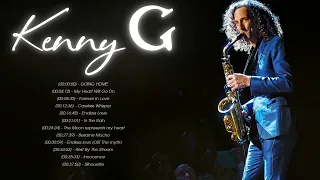 Kenny G - Greatest Hits 2022 | Top Songs of the  Kenny G - Best Playlist Full Album