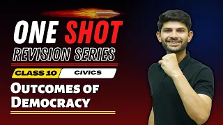 Outcomes of Democracy | New One Shot Revision Series | Class 10 Civics 2024-25