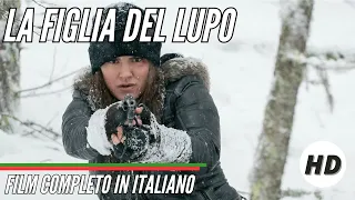 La figlia del lupo | HD | Azione | Film Completo in Italiano