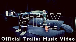 STAY (Official Music Trailer) - The Kid LAROI | Justin Bieber | Dhanush | D - BEATZ
