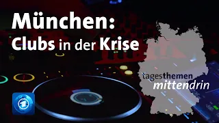 München: Clubs in der Krise | tagesthemen mittendrin