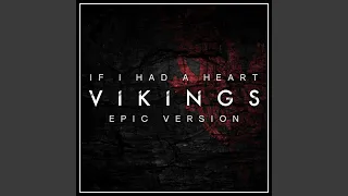 If I Had A Heart (Main Theme from "Vikings")