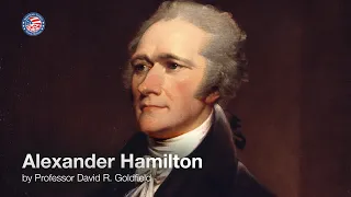 "Alexander Hamilton" by Prof David Goldfield