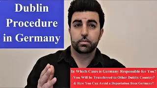 Dublin Procedure in Germany - when is Germany responsible for you and when will you be deported