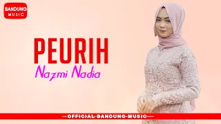 Peurih - Nazmi Nadia [Official Bandung Music]