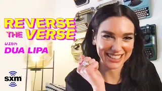 Dua Lipa Reacts To Her Songs Backwards | Reverse The Verse | SiriusXM